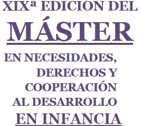 Imagen de XIX Edición del Máster en Necesidades, Derechos y Cooperación al Desarrollo en Infancia (preinscripción abierta)