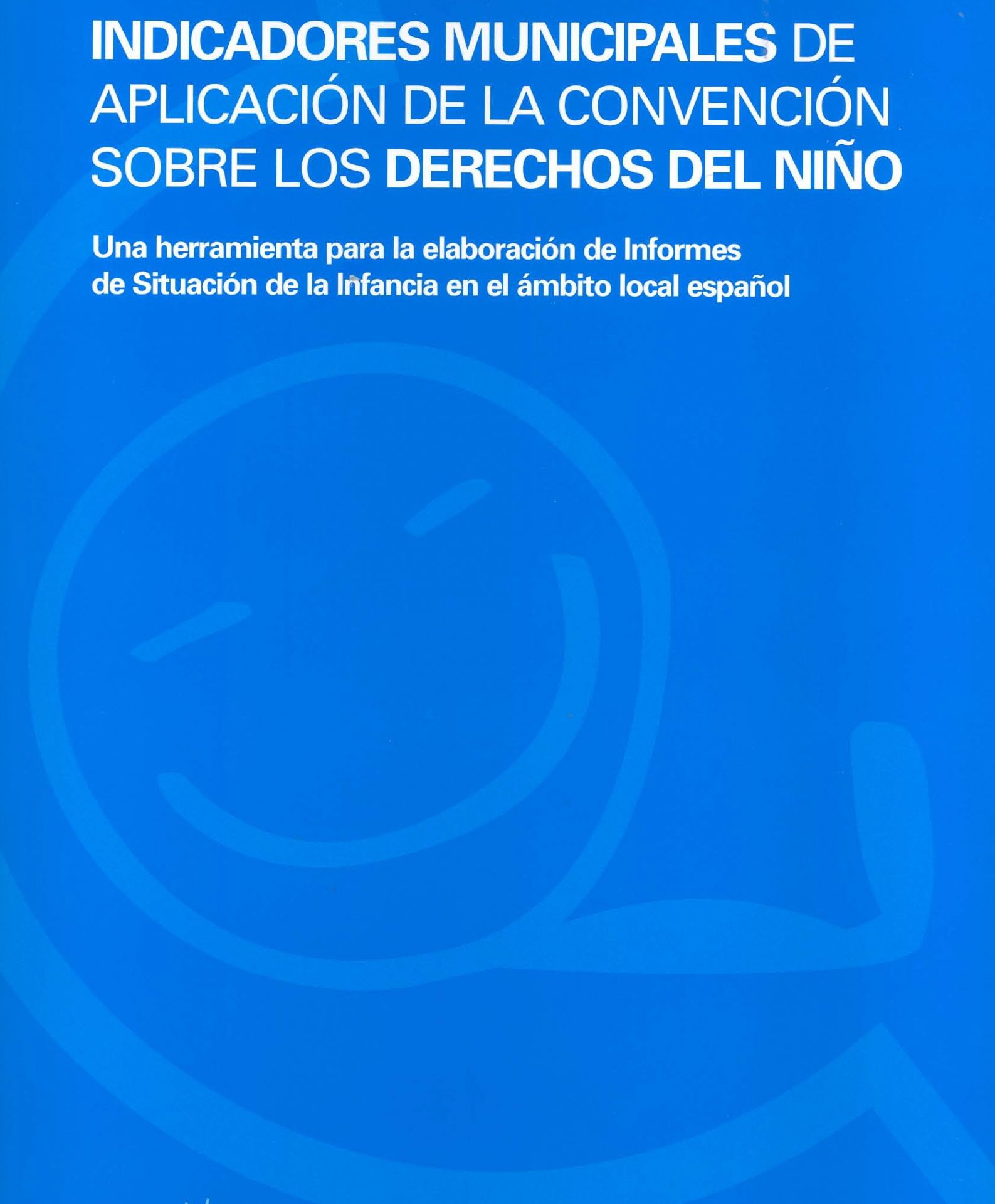 Imagen de Indicadores Municipales de Aplicación de la Convención sobre los Derechos del Niño