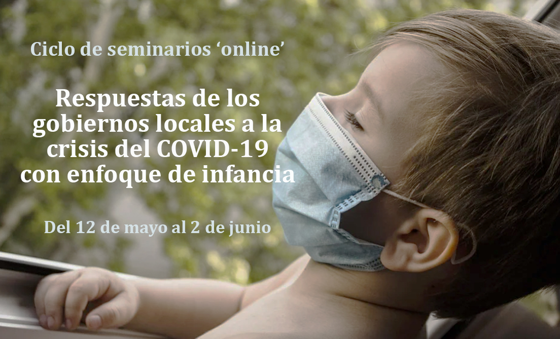 Imagen de Ciclo de seminarios: Dando una respuesta con enfoque de infancia a la crisis del COVID-19